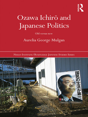 cover image of Ozawa Ichirō and Japanese Politics